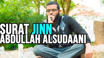 Surat al Jinn | Abdullah alSudaani سورة الجن | عبدالله السوداني