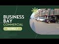 Business Bay Bahria Phase 7 &amp; Dha 1, Sector F, Islamabad | Commercial Area | Jan 2023