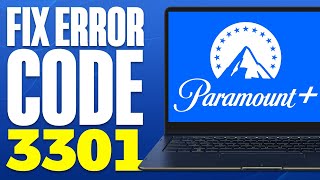 How To Fix Error Code 3301 Paramount Plus 2024