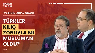 Murat Bardakçı ile Erhan Afyoncunun anlaşamadığı konu; Türkler kılıç zoruyla mı Müslüman oldu