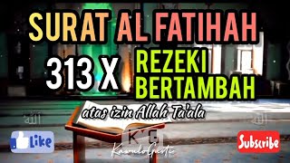 Buktikan Dasyatnya!Al Fatihah 313x, REZEKI BERLIMPAH