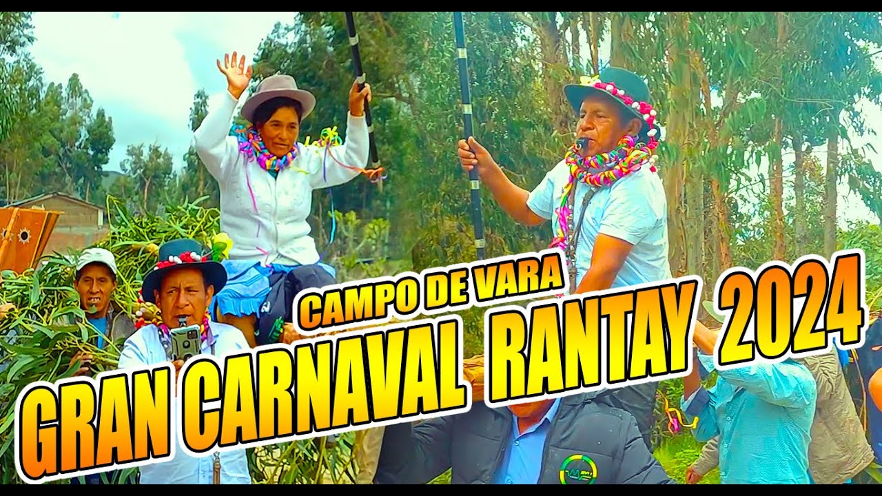CARNAVAL RANTAY 2024 - CAMPO DE VARA