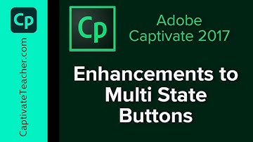 Adobe Captivate 2017 - Enhancements to Multi State Buttons