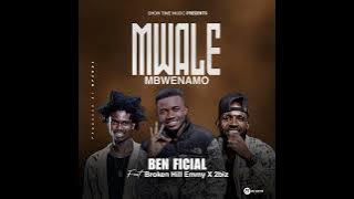 Benficial Ft Broken Hill Emmy & 2biz -mwale Mbwenamo- official audio