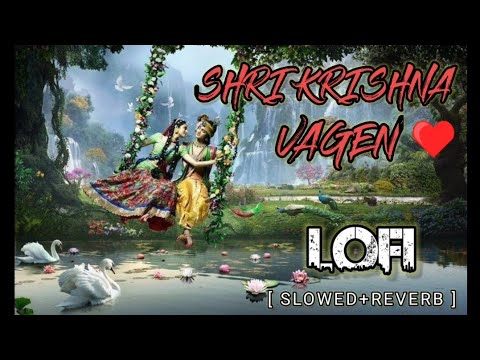 SHRI KRISHNA VAGEN | New Lofi Vagen | Morning Vagan |