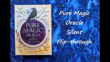 Pure Magic Oracle - Silent Flip-through