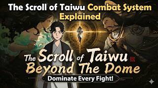 The Scroll of Taiwu Combat System Explained - Dominate Every Fight!