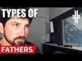 The Types of Fathers & Who they Made Us