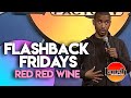 Flashback Fridays | Red Red Wine | Laugh Factory Stand Up Comedy