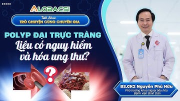 BÌNH DÂN - Polyp đại trực tràng: Liệu có nguy hiểm và hóa ung thư?