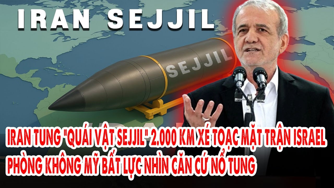 Iran tung “quái vật Sejjil” 2.000 km xé toạc Israel: Phòng không Mỹ bất lực nhìn căn cứ nổ tung