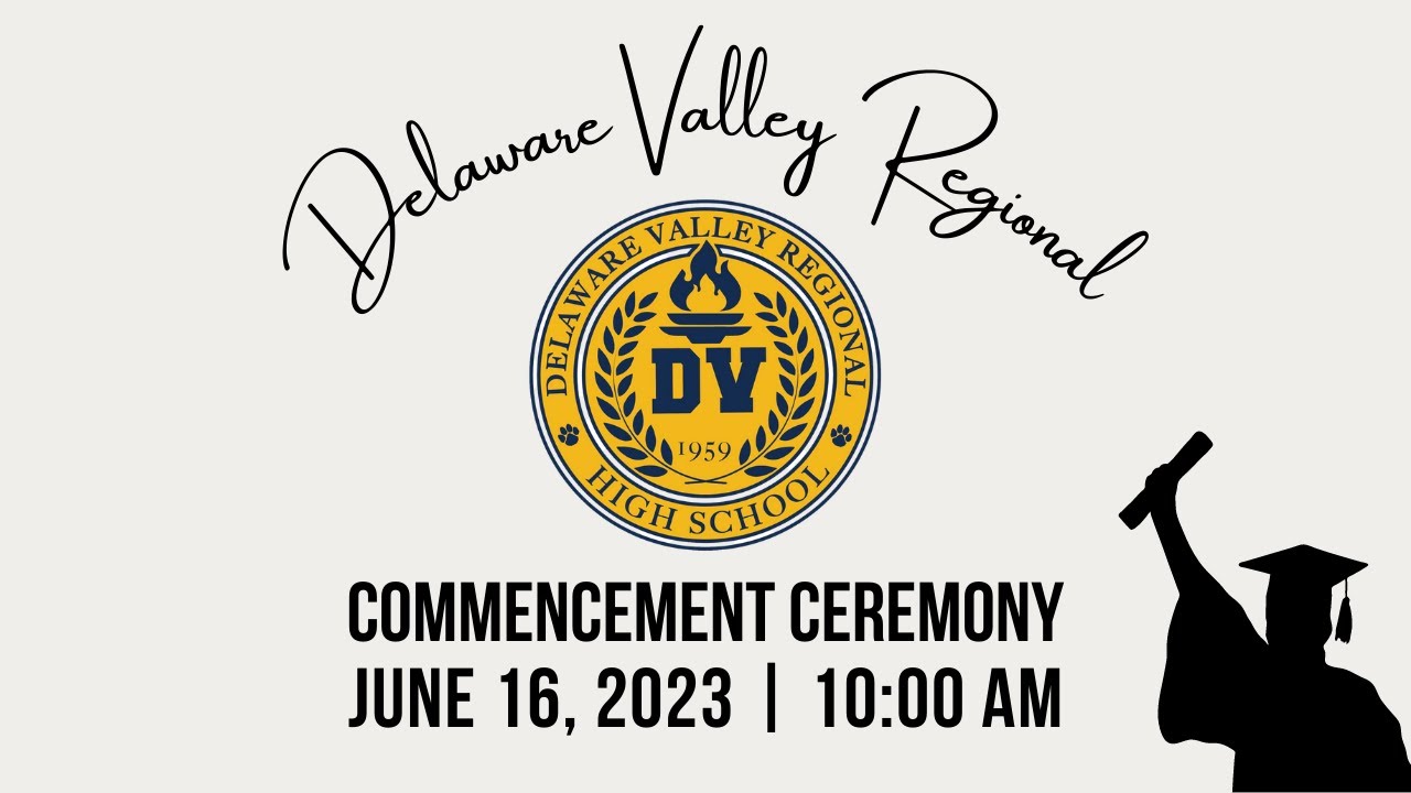 Delaware Valley Regional HS Commencement Ceremony | June 16, 2023 | 10:00am