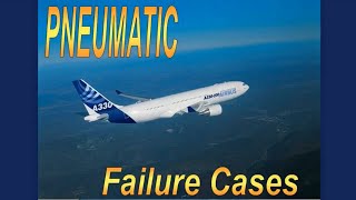 PNEUMATIC SYSTEM Failure Cases A330 CBT