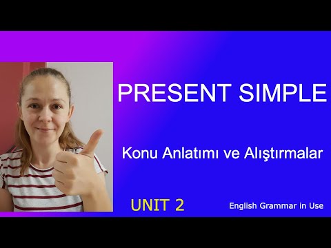 Present Simple Detaylı Konu Anlatımı ve Alıştırmalar / English Grammar in Use Unit 2