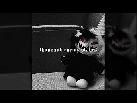 zxcursed, TORONTOKYO - thousand enemy blades (Текст)