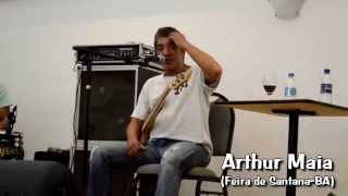Arthur Maia - Feat. Eliel Nunes e Tonico Freitas - Feira de Santana-BA - Parte 3
