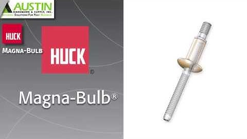 Huck Magna-Bulb® | High Strength Blind Structural Fasteners – Austin Hardware