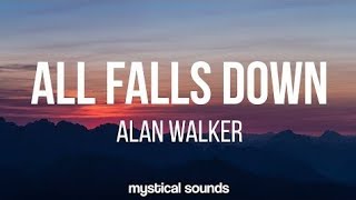 Video thumbnail of "All fall down lyrics ft. Alan Walker."
