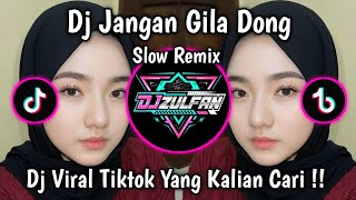 DJ JANGAN GILA DONG STYLE PARTY SLOW REMIX FULL SONG JEDAG JEDUNG VIRAL TIKTOK TERBARU 2026 ! 