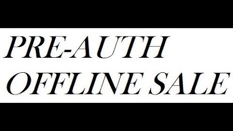 Pre Auth Card & Offline Sale Manual Card punching with Six Digit Auth Code