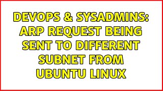 Celebrity DevOps & SysAdmins: ARP Request Being Sent To Different Subnet From Ubuntu Linux Profile