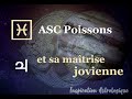 ♓︎♃ L'Ascendant Poissons & sa maîtrise jovienne (Jupiter en signes pour cet ASC exclusivement)🌟