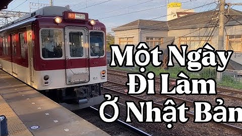 Một Ngày Đi Làm Ở Nhật Bản-Cuộc Sống Ở Nhật