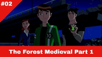 #02 The Forest Medieval Part 1 - Ben 10: Alien Force