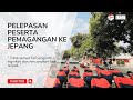 Pelepasan peserta pemagangan ke Jepang