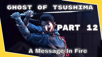 Ghost of Tsushima - A Message In Fire