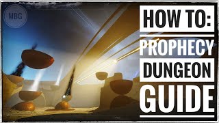 Easy Prophecy Dungeon Guide Destiny 2