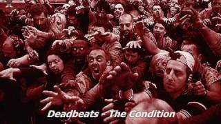 Deadbeats - The Condition