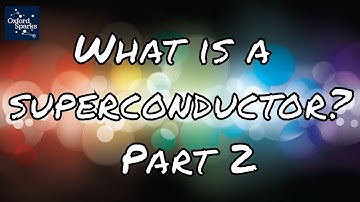What is a superconductor? Part 2