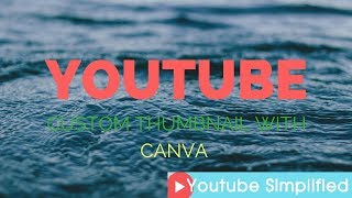 How To Create Youtube Custom Thumbnails Easiest Method Ever - How To Make Thumbnails For Free 2017