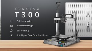 Comgrow T300 All-Linear-Rail 3D Printer