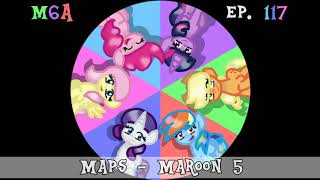 Mane 6 Acapella Episode 117: Maps
