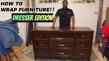 How to Wrap a Dresser the RIGHT Way! (Moving Tips - Part 2)