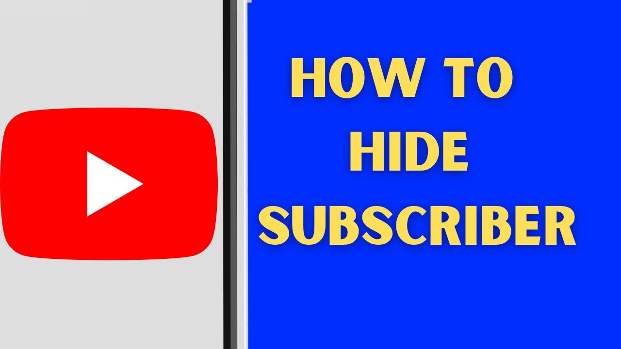 How To Hide Subscribers On YouTube Easiest Way To Hide YouTube