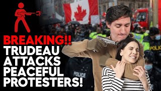 Trudeau Deployed Riot Cops On Peaceful Protesters!