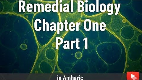 REMEDIAL BIOLOGY CHAPTER ONE PART 1  from module