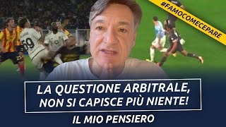 #FAMOCOMECEPARE: la zona grigia della classe arbitrale italiana - Il mio pensiero | Fabio Caressa