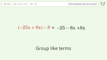 Solve -8(1+4x)+7x=-25-8x: Linear Equation Video Solution | Tiger Algebra