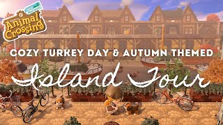 COZY TURKEY DAY INSPIRED ISLAND TOUR | Animal Crossing New Horizons
