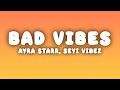 Ayra Starr Bad Vibes Lyrics Ft Seyi Vibez 