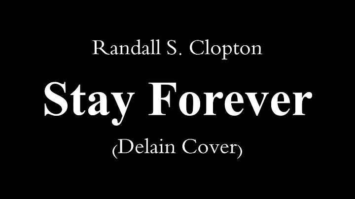 Randall S. Clopton - Stay Forever (Delain Cover)