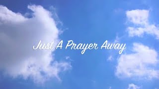 Just a prayer away Jaci Velasquez ( lyric video)