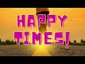 HAPPY TIMES- cardboard kid (official audio)