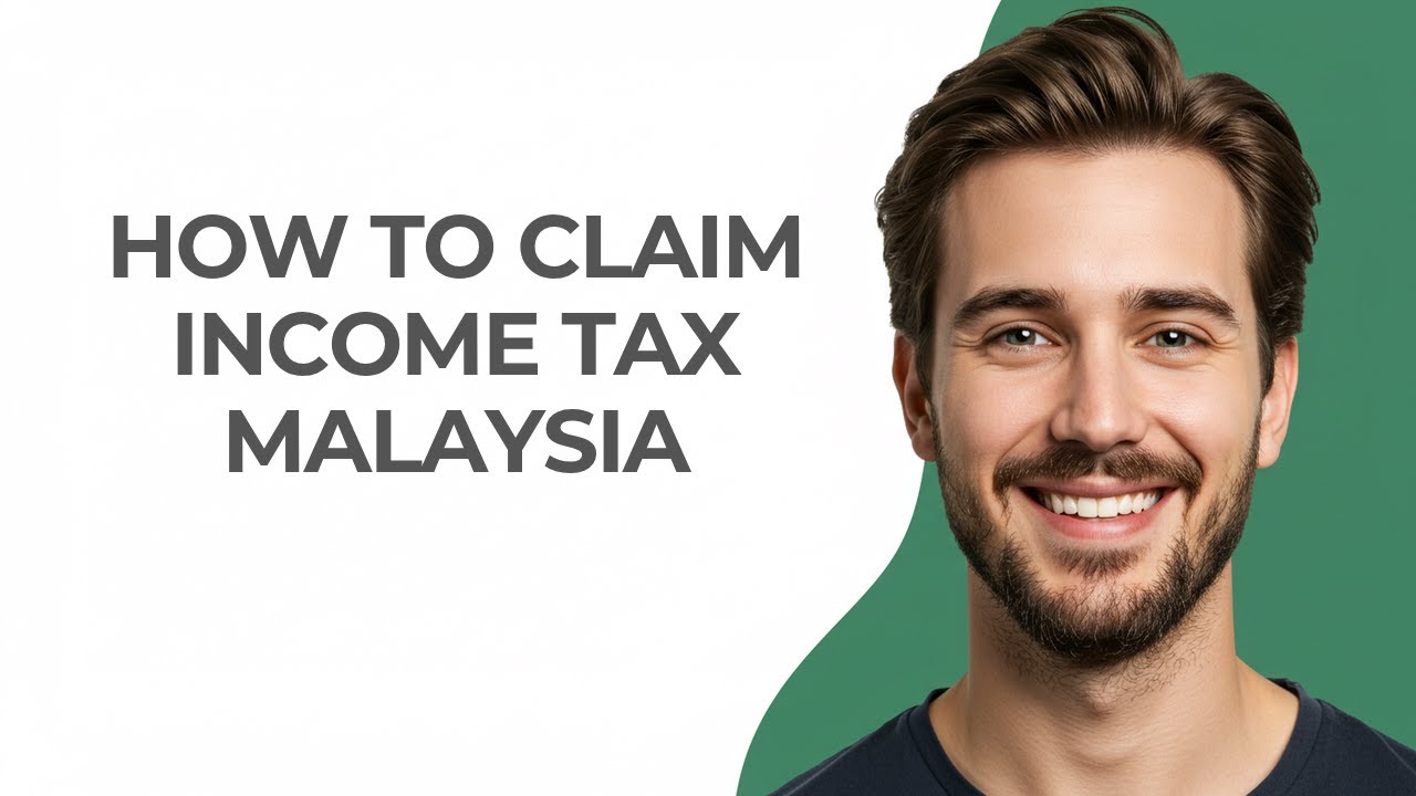 How to Claim Income Tax Malaysia - GUIDE!