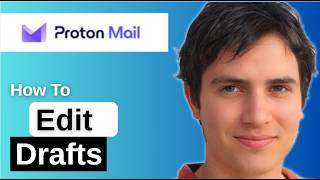 How To Edit Drafts In Proton Mail