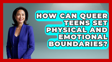 How Can Queer Teens Set Physical And Emotional Boundaries? - Queer Teens United